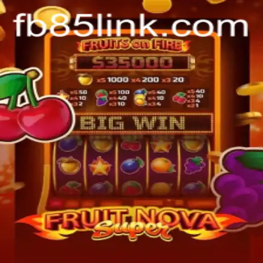 Discover the Thrilling World of FruitNovaSuper